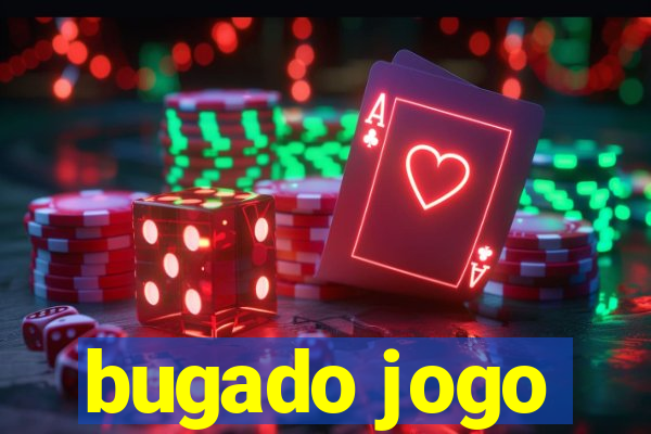 bugado jogo